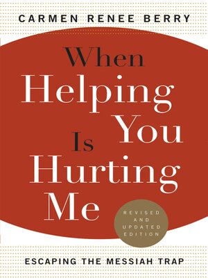 cover image of When Helping You Is Hurting Me